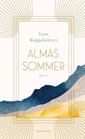 Cover for Lenz Koppelstätter · Almas Sommer (Hardcover Book) (2022)
