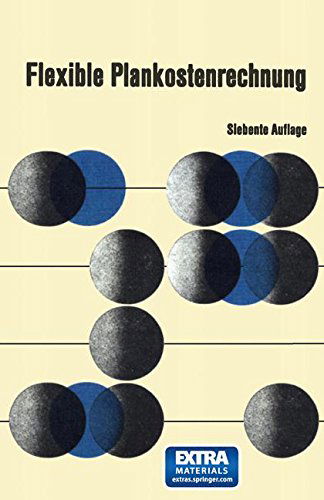 Cover for Wolfgang Kilger · Flexible Plankostenrechnung: Theorie Und Praxis Der Grenzplankostenrechnung Und Deckungsbeitragsrechnung - Veroeffentlichungen Der Schmalenbach-Gesellschaft (Paperback Book) [7th 7. Aufl. 1967 edition] (1977)