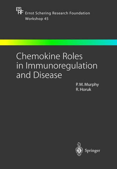 Cover for P M Murphy · Chemokine Roles in Immunoregulation and Disease - Ernst Schering Foundation Symposium Proceedings (Hardcover Book) [2004 edition] (2003)