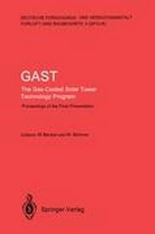 Cover for Manfred Becker · GAST The Gas-Cooled Solar Tower Technology Program: Proceedings of the Final Presentation May 30-31, Lahnstein, Federal Republic of Germany (Pocketbok) [Softcover reprint of the original 1st ed. 1989 edition] (1988)