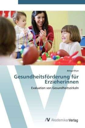 Cover for Khan · Gesundheitsförderung für Erzieheri (Book) (2012)