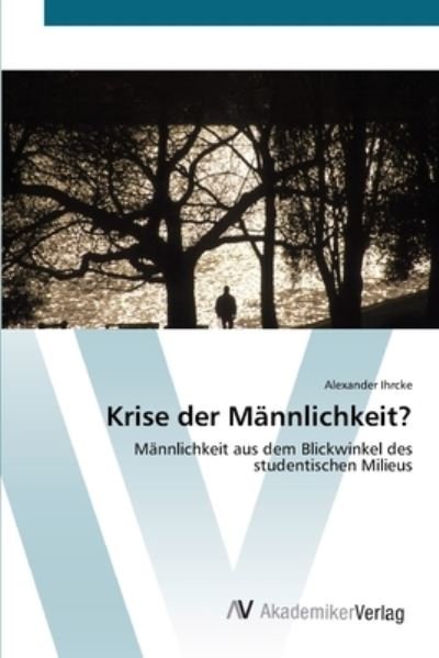 Cover for Ihrcke · Krise der Männlichkeit? (Book) (2012)