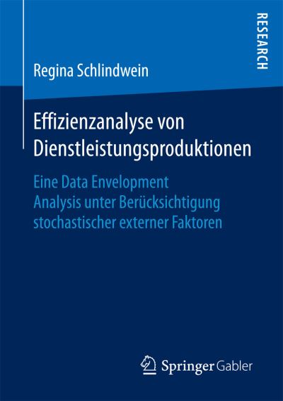 Effizienzanalyse von Dienst - Schlindwein - Books -  - 9783658143213 - June 3, 2016