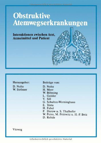 Cover for Dietrich Nolte · Obstruktive Atemwegserkrankungen: Interaktionen Zwischen Arzt, Arzneimittel Und Patient (Paperback Book) [Softcover Reprint of the Original 1st 1989 edition] (2012)