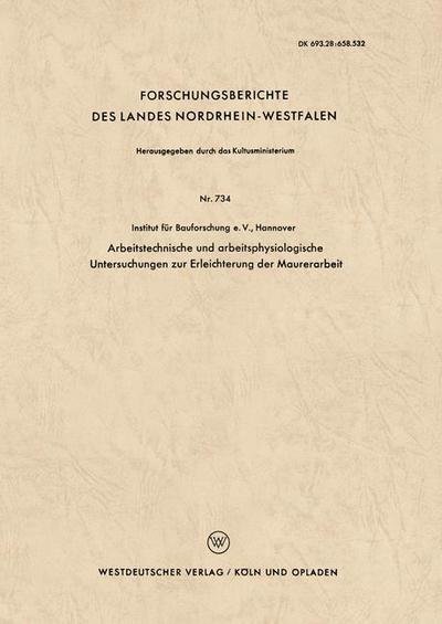 Cover for Harri Adam · Arbeitstechnische Und Arbeitsphysiologische Untersuchungen Zur Erleichterung Der Maurerarbeit - Forschungsberichte Des Landes Nordrhein-Westfalen (Paperback Book) [1959 edition] (1959)