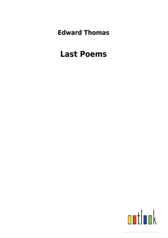 Last Poems - Thomas - Kirjat -  - 9783732629213 - tiistai 13. helmikuuta 2018