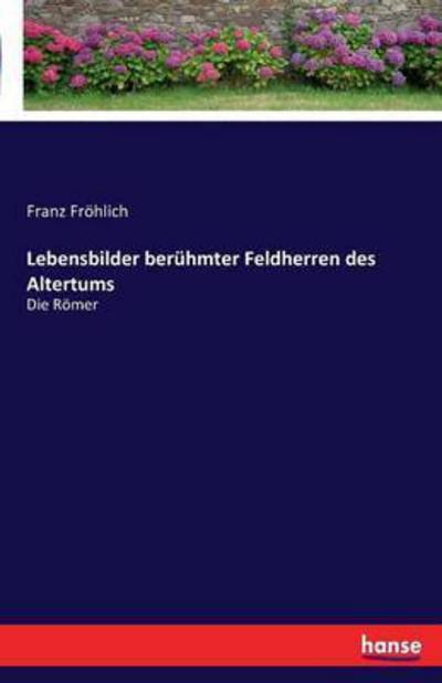 Cover for Fröhlich · Lebensbilder berühmter Feldher (Book) (2016)