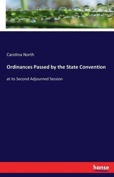 Ordinances Passed by the State Co - North - Books -  - 9783744794213 - April 18, 2017