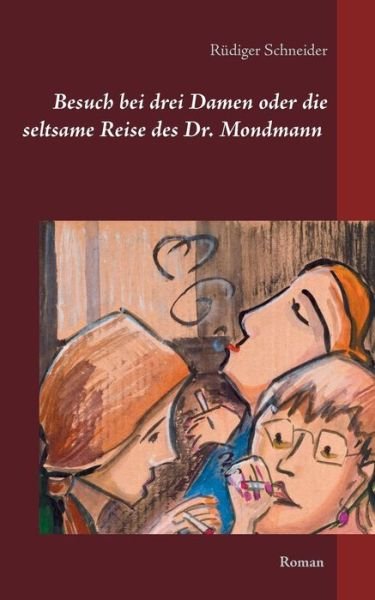 Cover for Schneider · Besuch bei drei Damen oder di (Book) (2019)