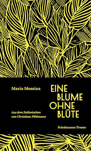 Maria Messina · Eine Blume ohne Blüte (Bok) (2024)