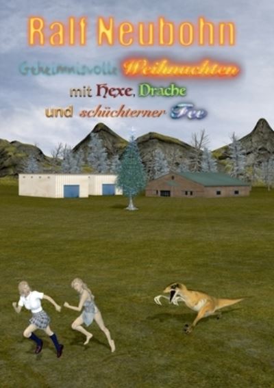 Cover for Ralf Neubohn · Geheimnisvolle Weihnachten mit Hexe, Drache und schuchterner Fee (Paperback Book) (2022)