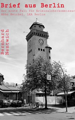 Cover for Bernhard Nentwich · Brief aus Berlin (Book) (2025)