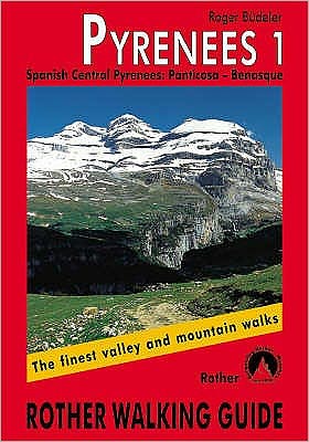 Cover for Roger Budeler · Rother Walking Guide: Pyrenees 1: Spanish Central Pyrenees, Panticosa - Benasque (Sewn Spine Book) (2003)