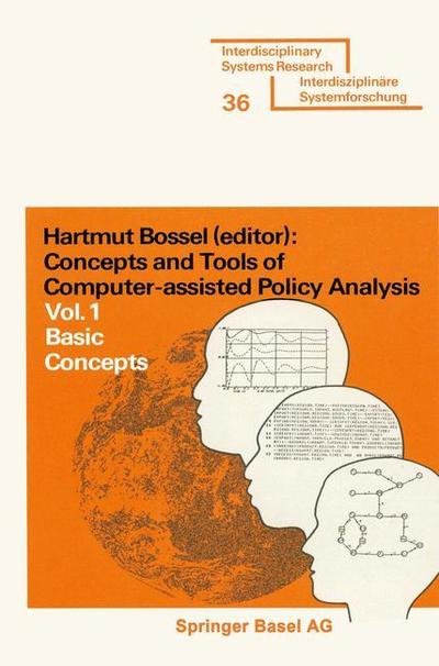 Bossel · Concepts and Tools of Computer-assisted Policy Analysis: Vol. 1: Basic Concepts - Interdisziplinare Forschung (Paperback Bog) [1977 edition] (1977)