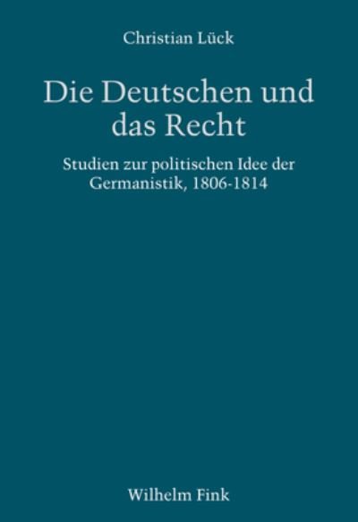 Cover for Lück · Die Deutschen und das Recht (Book) (2022)