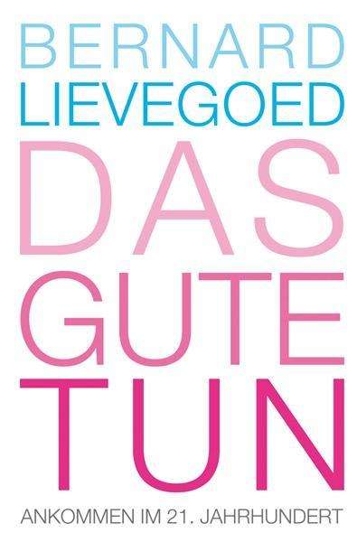 Cover for Bernard Lievegoed · Steiner Themen-TB.21 Lievegoed:Das Gute (Book)