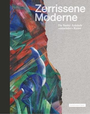 Eva Reifert  Claudia · Zerrissene Moderne (German edition): Die Basler Ankaufe "Entarteter Kunst" (Inbunden Bok) (2022)