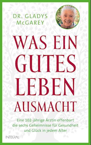 Cover for Gladys Mcgarey · Was Ein Gutes Leben Ausmacht (Book)