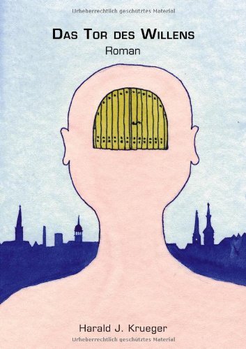 Cover for Harald J. Krueger · Das Tor Des Willens (Paperback Book) [German edition] (2004)