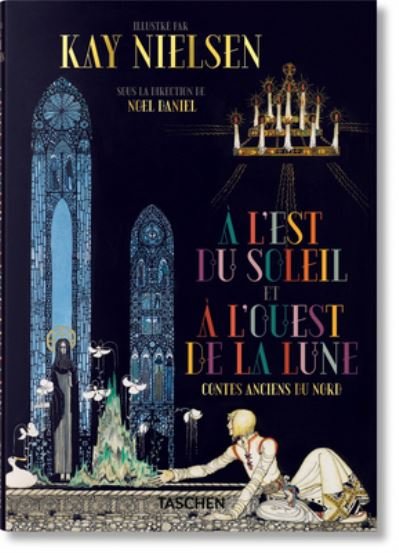 Cover for Noel Daniel · Kay Nielsen. A l'Est Du Soleil Et A l'Ouest de la Lune (Inbunden Bok) (2018)