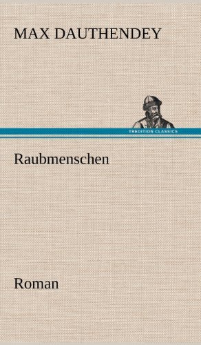Cover for Max Dauthendey · Raubmenschen (Hardcover Book) [German edition] (2012)