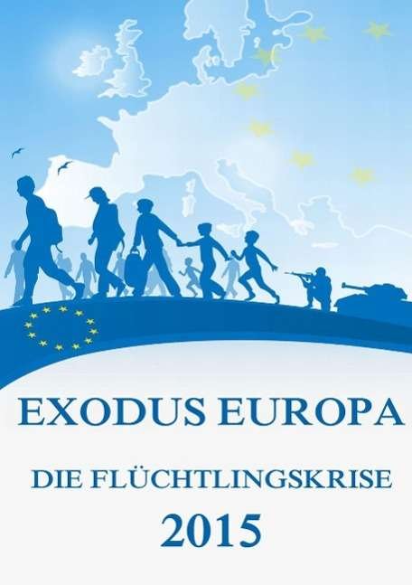 Cover for Beck · Exodus Europa - Die Flüchtlingskri (Bok)