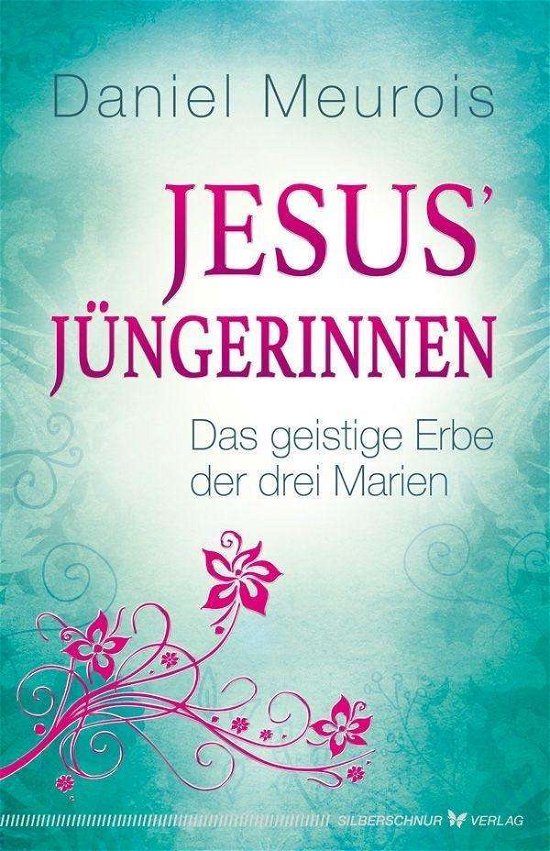 Jesus Jüngerinnen - Meurois - Books -  - 9783898455213 - 