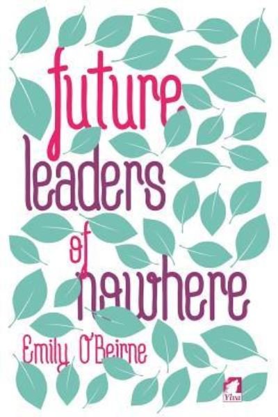 Cover for Emily O'Beirne · Future Leaders of Nowhere (Paperback Book) (2017)