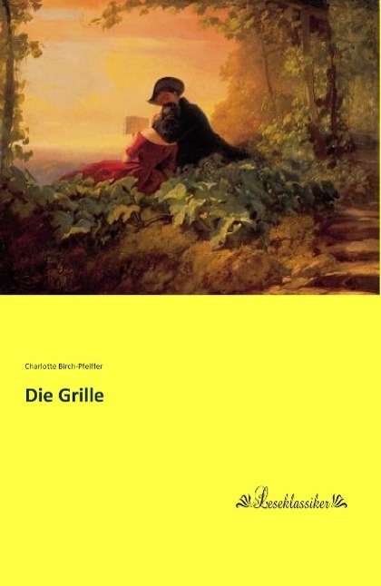 Cover for Birch-Pfeiffer · Die Grille (Book)