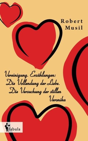 Cover for Musil · Vereinigung. Erzählungen: Die Vol (Bok) (2016)