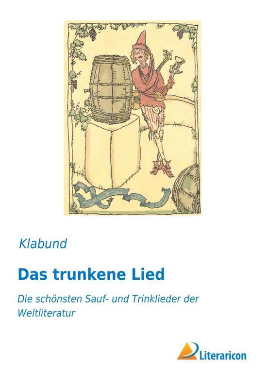 Cover for Klabund · Das trunkene Lied (Book)