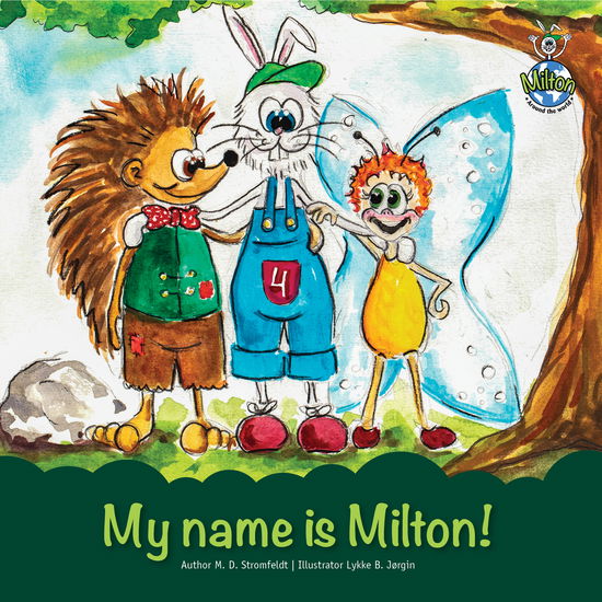 Cover for M. D. Stromfeldt · Milton Around the World: My name is Milton! (Gebundesens Buch) [1. Ausgabe] (2021)