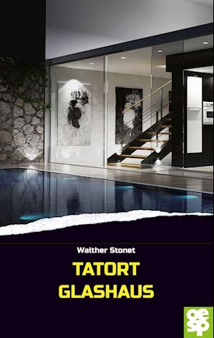 Cover for Walther Stonet · Tatort Glashaus (Bok) (2022)