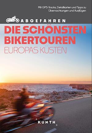 Cover for Stephan Fennel · KUNTH Abgefahren, Die schönsten Bikertouren Europas Küsten (Bog) (2025)