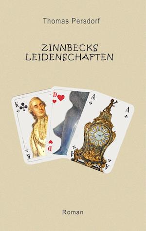 Zinnbecks Leidenschaften - Thomas Persdorf - Książki - Shaker Media - 9783989030213 - 22 lipca 2024