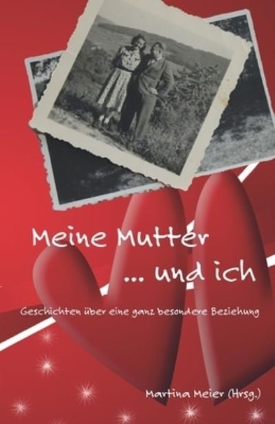 Cover for Martina Meier · Meine Mutter ... und ich (Bok) (2023)