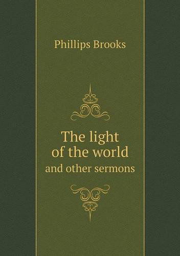 Cover for Phillips Brooks · The Light of the World and Other Sermons (Paperback Book) (2013)