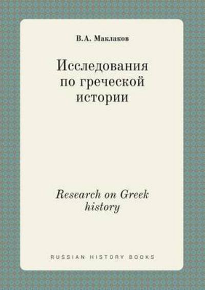 Cover for V a Maklakov · Research on Greek History (Paperback Bog) (2015)