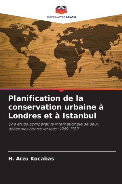 Cover for H Arzu Kocabas · Planification de la conservation urbaine a Londres et a Istanbul (Paperback Bog) (2021)