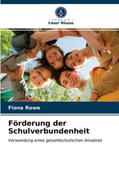 Cover for Fiona Rowe · Foerderung der Schulverbundenheit (Paperback Book) (2021)