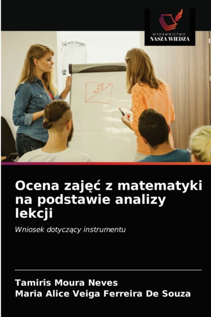 Cover for Tamiris Moura Neves · Ocena zaj?c z matematyki na podstawie analizy lekcji (Paperback Book) (2021)