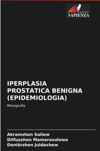 Cover for Akramzhon Saliew · Iperplasia Prostatica Benigna (Epidemiologia) (Pocketbok) (2021)