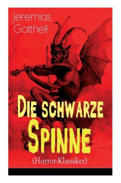 Cover for Jeremias Gotthelf · Die schwarze Spinne (Horror-Klassiker) (Paperback Book) (2018)