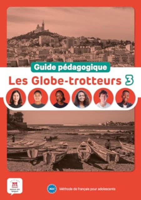 Cover for Morgane Pelle · Les Globe-trotteurs 3 - Guide pedagogique (A2.1) (Taschenbuch) (2023)