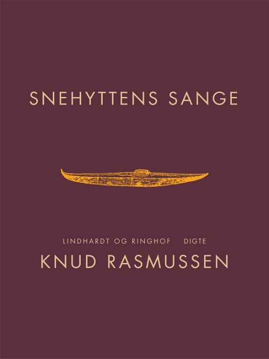 Cover for Knud Rasmussen · Snehyttens sange (Sewn Spine Book) [1. Painos] (2018)