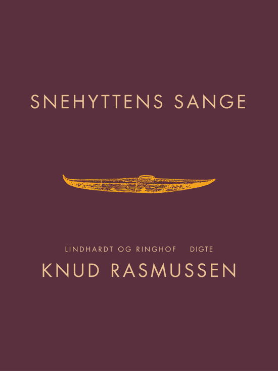 Cover for Knud Rasmussen · Snehyttens sange (Sewn Spine Book) [1th edição] (2018)