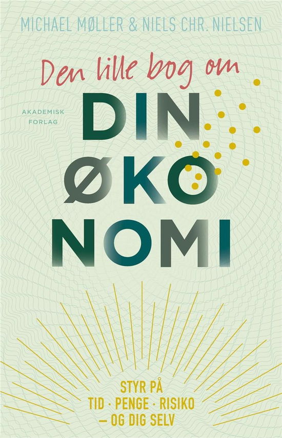 Cover for Michael Møller; Niels Christian Nielsen · Den lille bog om din økonomi (Book) [1th edição] (2017)