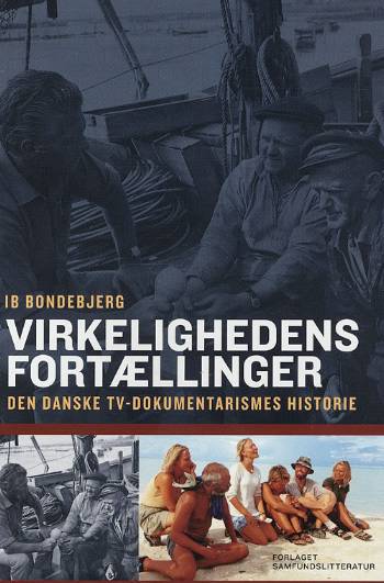 Cover for Ib Bondebjerg · Virkelighedens fortællinger (Sewn Spine Book) [1º edição] (2008)