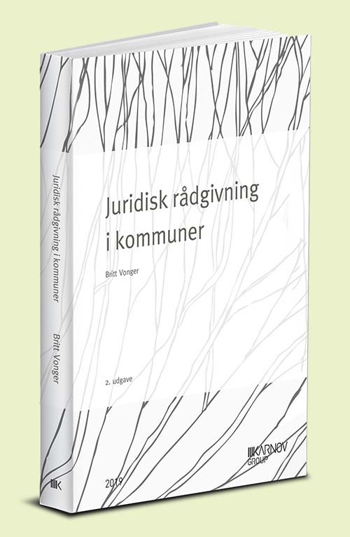 Cover for Britt Vonger · Juridisk rådgivning i kommuner (Sewn Spine Book) [2nd edition] (2019)