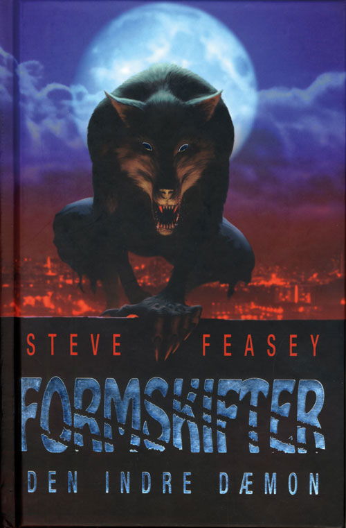 Cover for Steve Feasey · Formskifter: Den indre dæmon (Gebundesens Buch) [1. Ausgabe] [Indbundet] (2011)